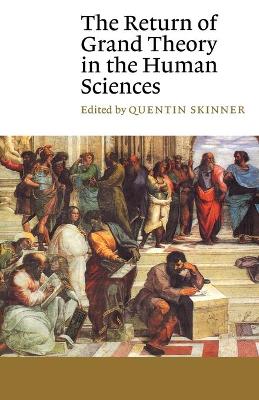 Return of Grand Theory in the Human Sciences book