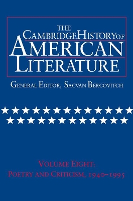 Cambridge History of American Literature: Volume 8, Poetry and Criticism, 1940-1995 book