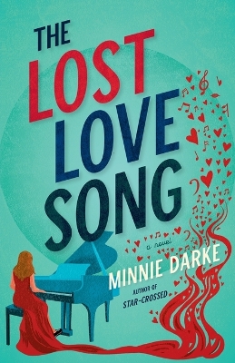 The Lost Love Song: A Novel by Minnie Darke