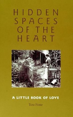 Hidden Spaces of the Heart: A Little Book of Love book
