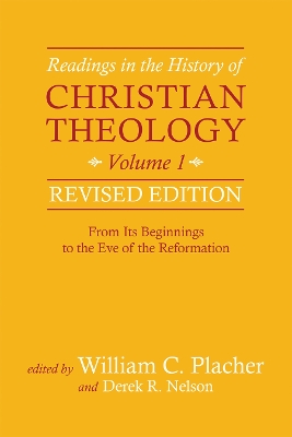 A Readings in the History of Christian Theology by William C. Placher