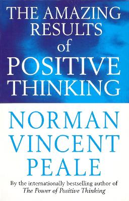 Amazing Results Of Positive Thinking book