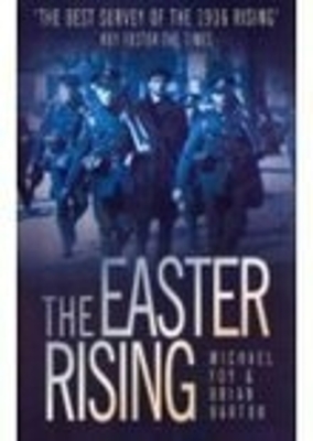 The Easter Rising by Michael T. Foy