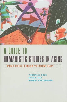 Guide to Humanistic Studies in Aging book