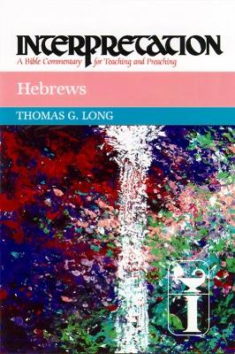 Hebrews by Thomas G. Long