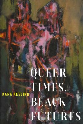 Queer Times, Black Futures book