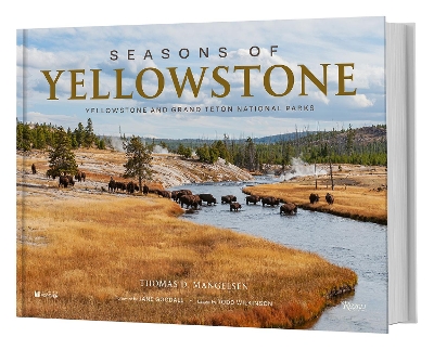 Seasons of Yellowstone: Yellowstone and Grand Teton National Parks book