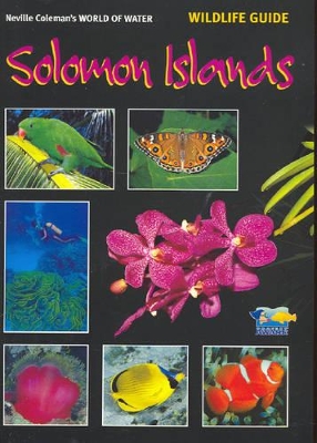 World of Water Wildlife Guide: Solomon Islands book