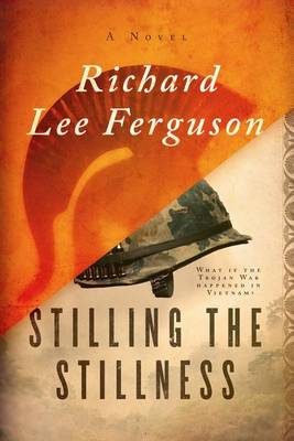 Stilling the Stillness by Richard Lee Ferguson