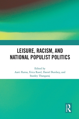Leisure, Racism, and National Populist Politics by Aarti Ratna