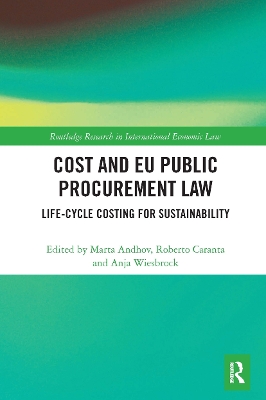 Cost and EU Public Procurement Law: Life-Cycle Costing for Sustainability by Marta Andhov