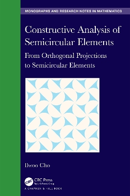 Constructive Analysis of Semicircular Elements: From Orthogonal Projections to Semicircular Elements book