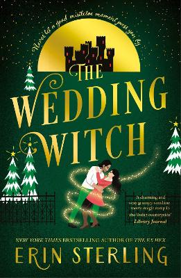 The Wedding Witch: The new bewitching rom-com from the author of the TikTok hit, THE EX HEX! book