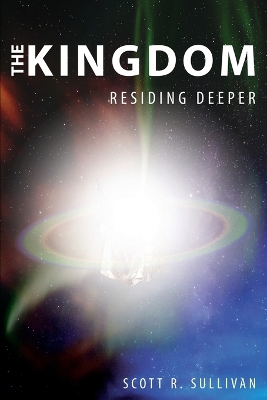 The Kingdom: Residing Deeper book