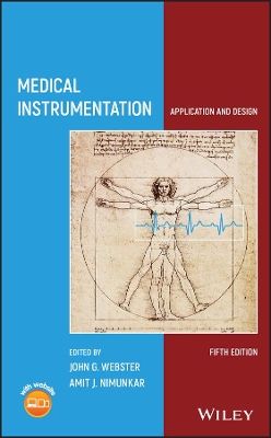 Medical Instrumentation: Application and Design by John G. Webster