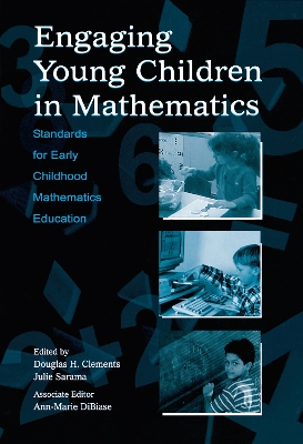 Engaging Young Children in Mathematics: Standards for Early Childhood Mathematics Education by Douglas H. Clements