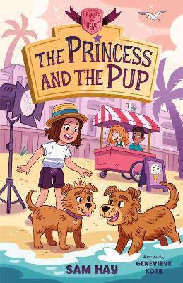 The Princess and the Pup: Agents of H.E.A.R.T. by Sam Hay