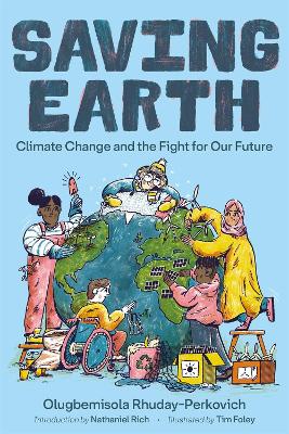 Saving Earth: Climate Change and the Fight for Our Future book