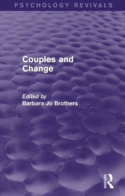 Couples and Change (Psychology Revivals) by Barbara Jo Brothers
