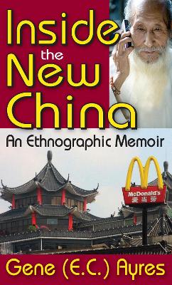 Inside the New China: An Ethnographic Memoir by Gene Ayres