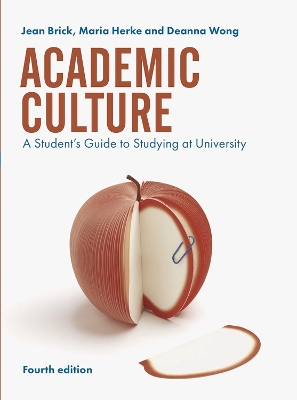 Academic Culture: A Student's Guide to Studying at University book