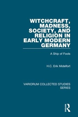 Witchcraft, Madness, Society, and Religion in Early Modern Germany book