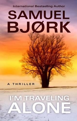 I'm Traveling Alone: A Thriller book