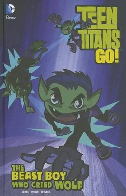 The Beast Boy Who Cried Wolf by J. Torres