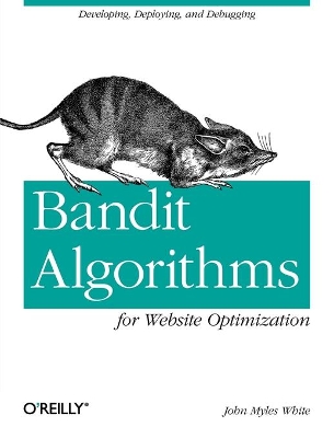 Bandit Algorithms for Website Optimization book