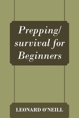 Prepping/Survival for Beginners book