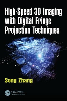 High-Speed 3D Imaging with Digital Fringe Projection Techniques book