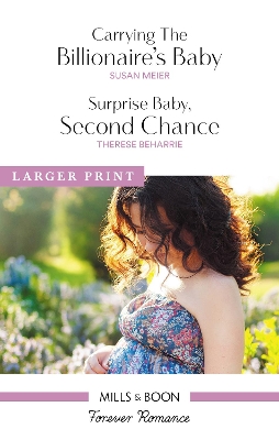 Carrying The Billionaire's Baby/Surprise Baby, Second Chance book