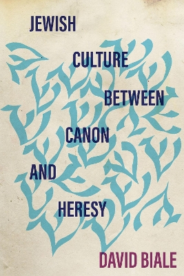 Jewish Culture between Canon and Heresy book