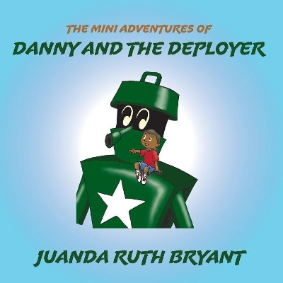 Mini Adventures of Danny and the Deployer book