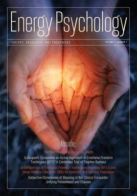Energy Psychology Journal, 7: 1 (Energy Psychology: Theory, Research, and Treatment) book