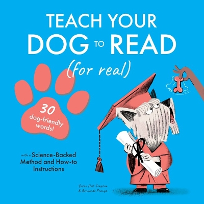 Teach Your Dog to Read: 30 Dog-Friendly Words book