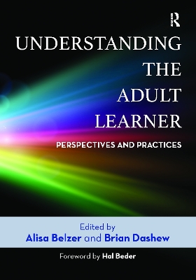 Understanding the Adult Learner: Perspectives and Practices book