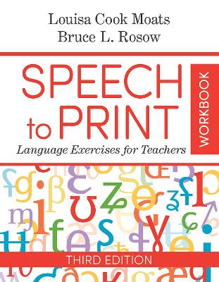 Speech to Print Workbook: Language Exercises for Teachers by Louisa Cook Moats