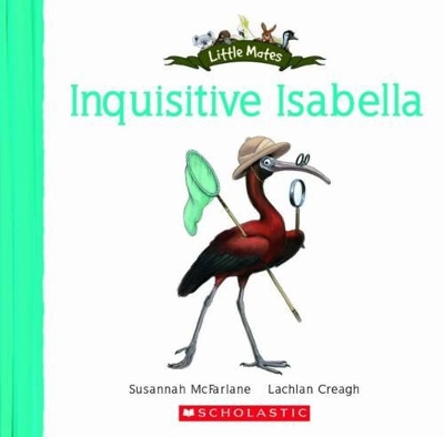 Little Mates: Inquisitive Isabella book