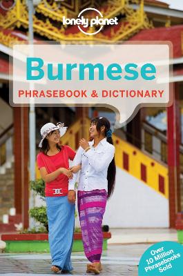 Lonely Planet Burmese Phrasebook & Dictionary by Lonely Planet