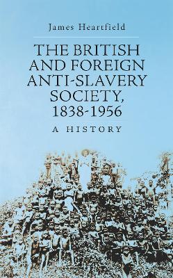 British and Foreign Anti-Slavery Society 1838-1956 book