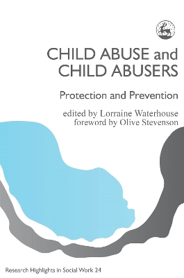Child Abuse and Child Abusers by Lorraine Waterhouse