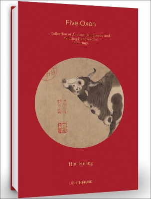 Han Huang: Five Oxen: Collection of Ancient Calligraphy and Painting Handscrolls: Paintings book