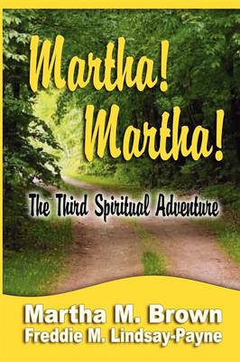 Martha! Martha! The Third Spiritual Adventure book