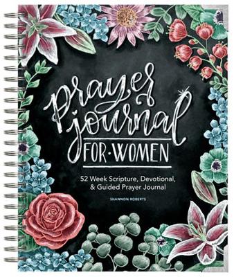 Prayer Journal for Women: 52 Week Scripture, Devotional, & Guided Prayer Journal book
