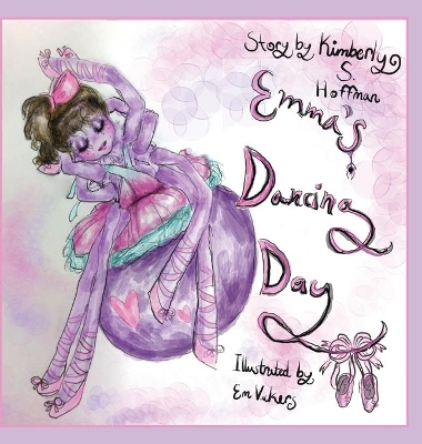 Emma's Dancing Day by Kimberly S Hoffman