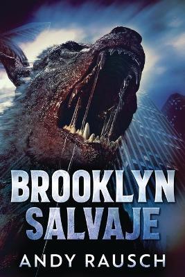 Brooklyn Salvaje by Andy Rausch