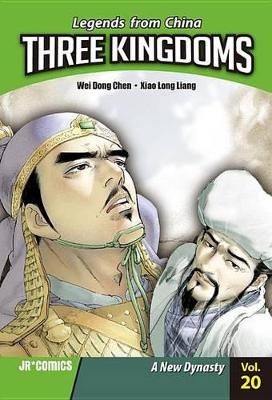 The Three Kingdoms vol 20: A New Dynasty by Wei Dong Chen