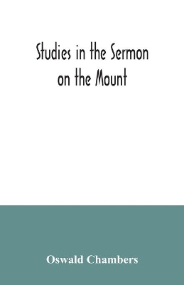 Studies in the Sermon on the Mount book