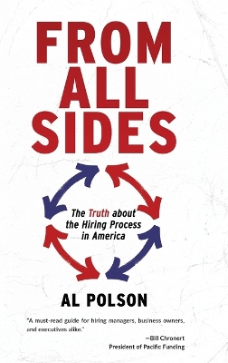 From All Sides: The Truth about the Hiring Process in America book